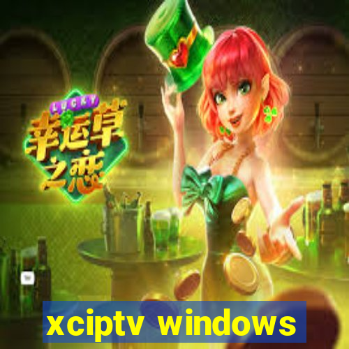 xciptv windows